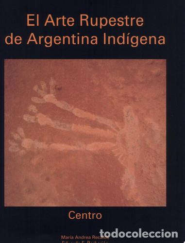 books: ARTE RUPESTRE DE ARGENTINA INDIGENA EL CENTRO - MARIA ANDREA RECALDE