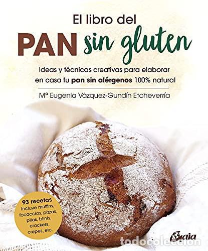Libros: LIBRO DEL PAN SIN GLUTEN EL - MARIA EUGENIA VAZQUEZ-GUNDIN ETCHEVERRIA