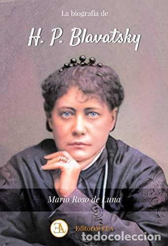 B&uuml;cher: BIOGRAFIA DE H. P. BLAVATSKY - MARIO ROSO DE LUNA