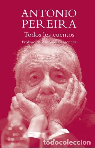 B&uuml;cher: TODOS LOS CUENTOS ANTONIO PEREIRA - ANTONIO PEREIRA