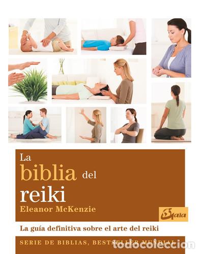 books: ** BIBLIA DEL REIKI (NUEVA EDICION) - ELEANOR MCKENZIE