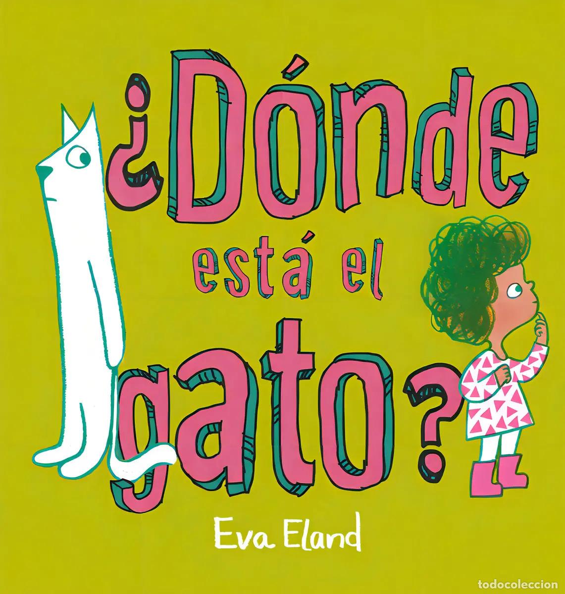 Libros: DONDE ESTA EL GATO? - EVA ELAND - Foto 1