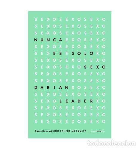 Libri di seconda mano: NUNCA ES SOLO SEXO - DARIAN LEADER