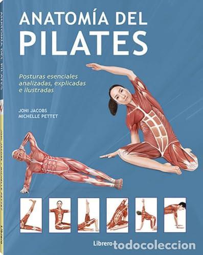 Libros: ANATOMIA DEL PILATES - PETTET, JACOBS y otros - Foto 1