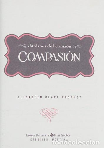Libros: COMPASION - JARDINES DEL CORAZON - ELIZABETH PROPHET - Foto 1