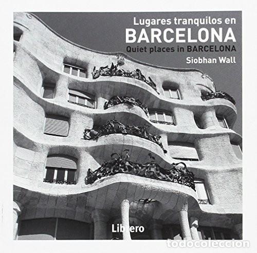 B&uuml;cher: LUGARES TRANQUILOS EN BARCELONA - WALL SIOBHAN