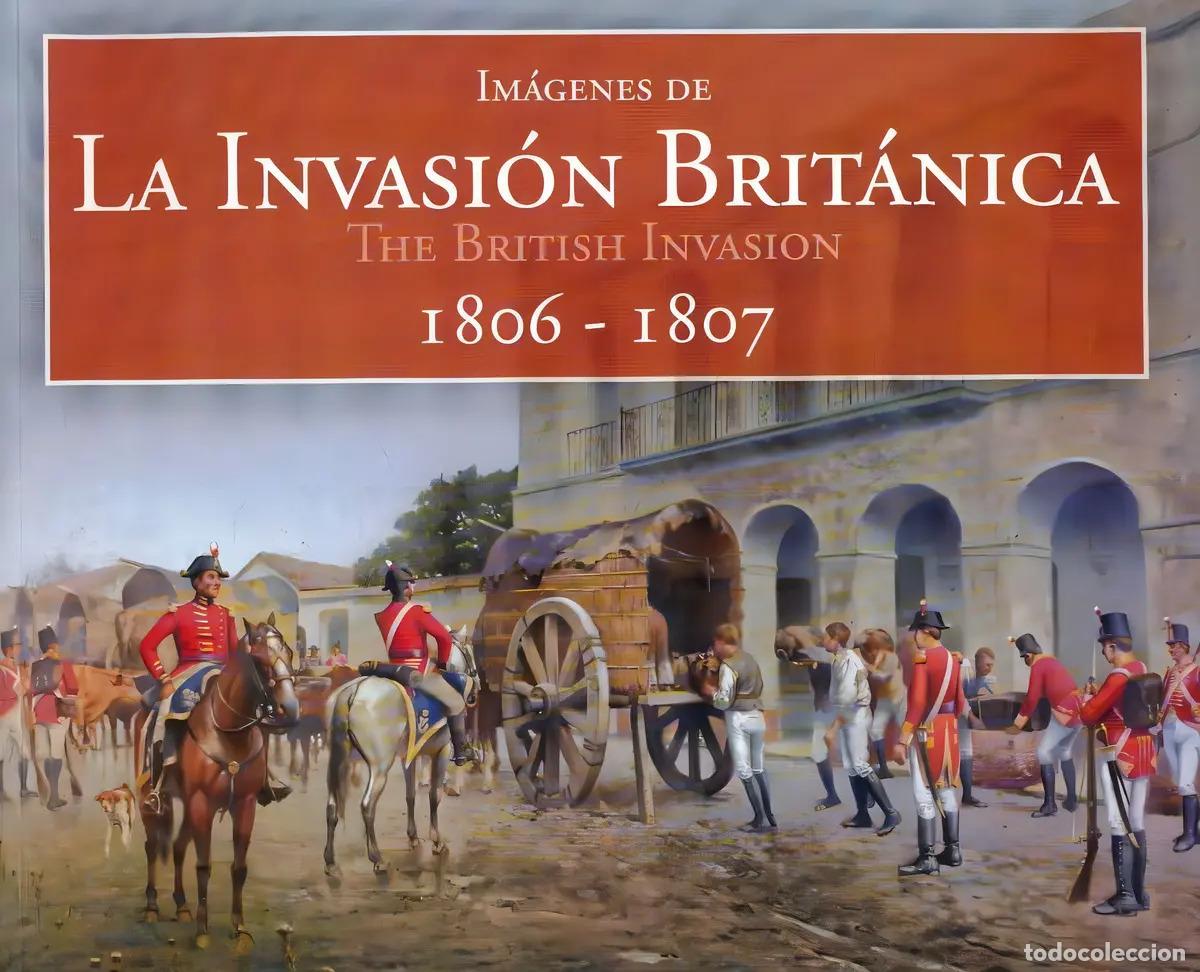 Libri di seconda mano: IMAGENES DE LA INVASION BRITANICA 1806 1807 - ACADEMIA NACIONAL DE LA HISTORIA