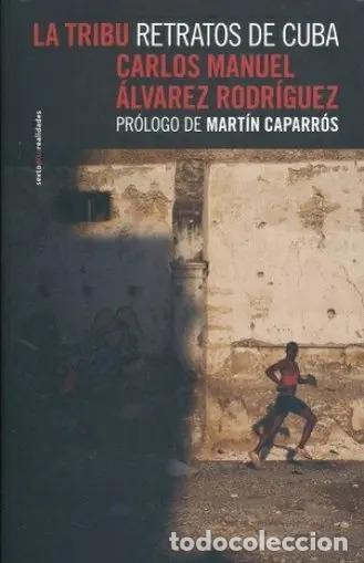 books: TRIBU LA RETRATOS DE CUBA - CARLOS MANUEL ALVAREZ RODRIGUEZ