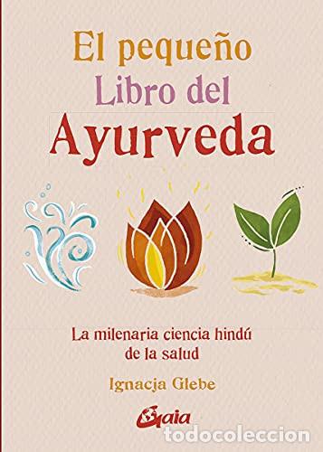 books: PEQUE&Ntilde;O LIBRO DEL AYURVEDA EL - IGNACJA GLEBE