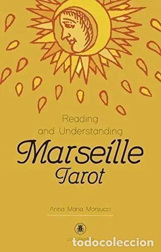 Libros: READING AND UNDERSTANDING THE MARSEILLE TAROT - ANNA MARIA MORSUCCI