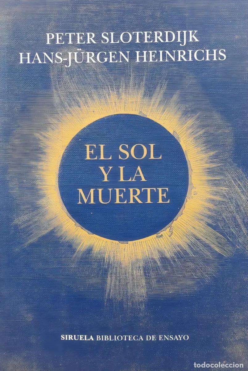 Libros: ** SOL Y LA MUERTE EL - PETER SLOTERDIJK - Foto 1