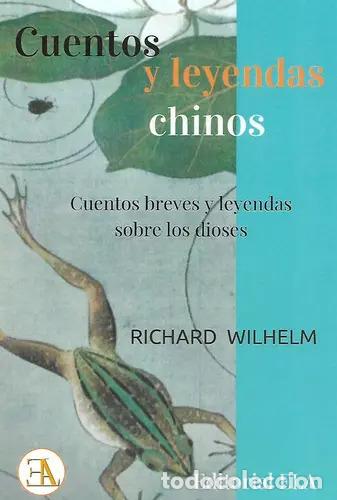 Libros: CUENTOS Y LEYENDAS CHINOS - RICHARD WILHELM