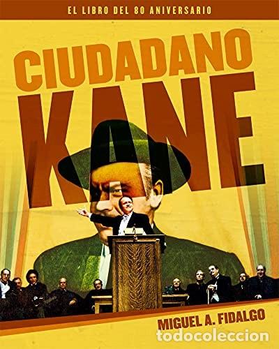 Libros: CIUDADANO KANE - MIGUEL A FIDALGO - Foto 1