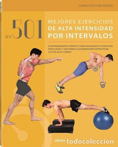 Libros: 501 MEJORES EJERCICIOS DE ALTA INTENSIDAD POR INTERVALOS - CHARLOTTE VAN AUSSEL