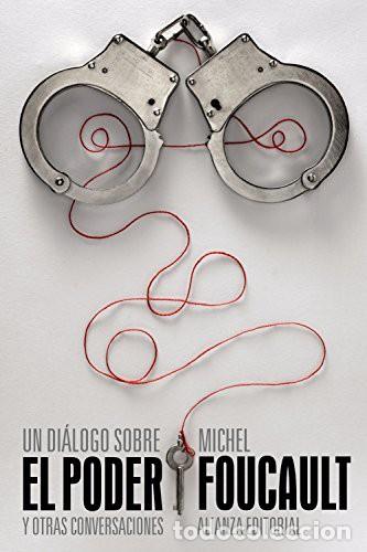 Libros: UN DIALOGO SOBRE EL PODER Y OTRAS CONVERSACIONES - MICHEL FOUCAULT