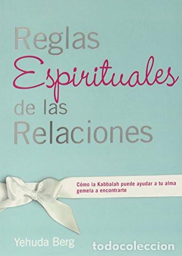 Libri di seconda mano: REGLAS ESPIRITUALES DE LAS RELACIONES - YEHUDA BERG