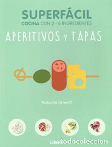 Libros: SUPERFACILES APERITIVOS Y TAPAS - NATACHA ARNOULT - Foto 1