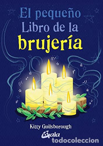 Libros: PEQUE&Ntilde;O LIBRO DE LA BRUJERIA LA - KITTY GUILSBOROUGH - Foto 1