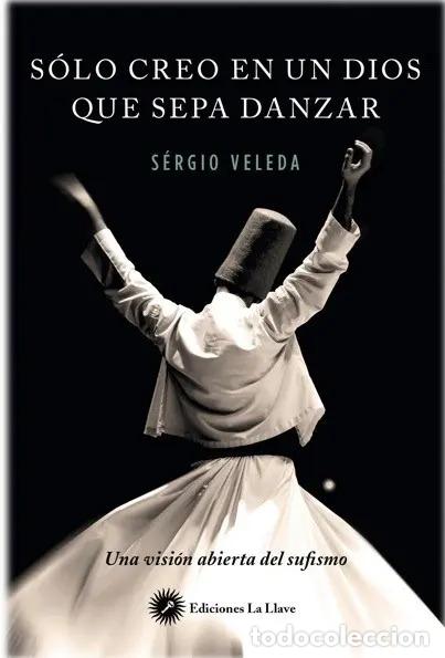 Livros em segunda m&atilde;o: SOLO CREO EN UN DIOS QUE SEPA DANZAR - SERGIO VELEDA