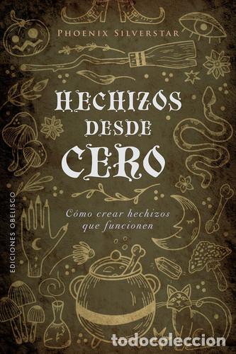 B&uuml;cher: HECHIZOS DESDE CERO - PHOENIX SILVERSTAR