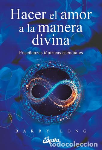 Libros: HACER EL AMOR A LA MANERA DIVINA - BARRY LONG - Foto 1