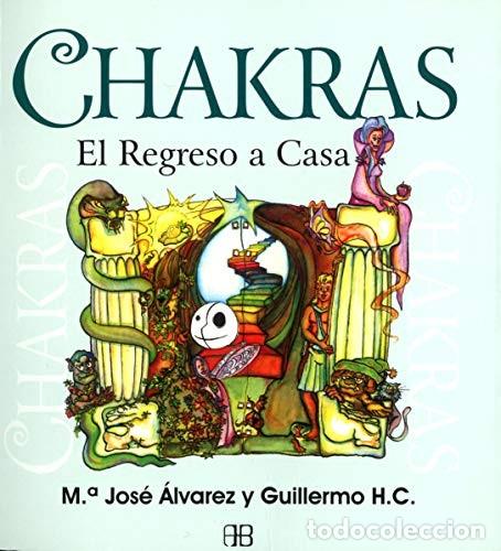 Libros: CHAKRAS EL REGRESO A CASA - MARIA ALVAREZ GARRIDO - Foto 1