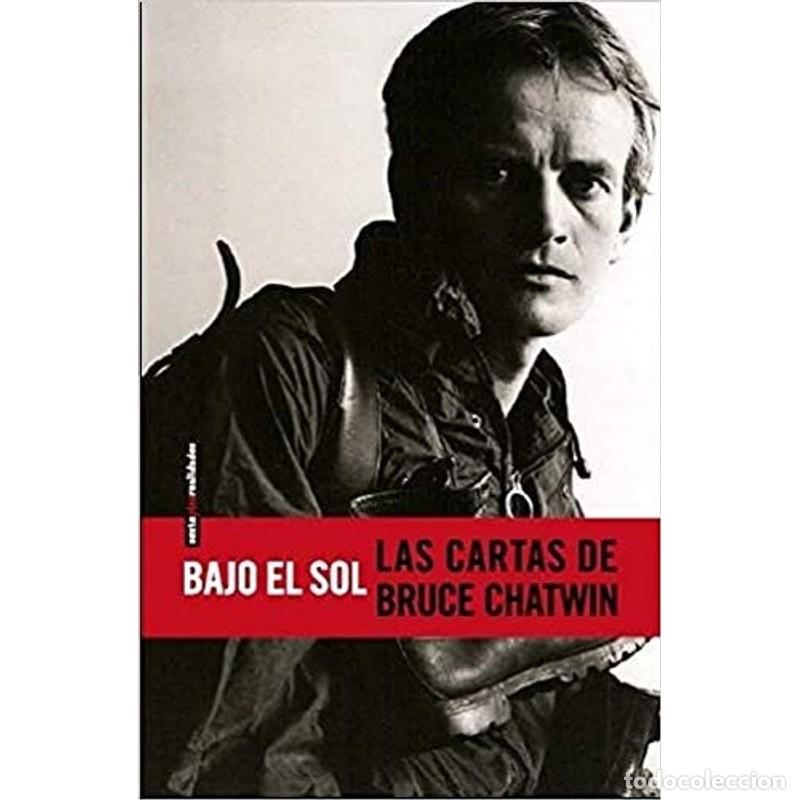 B&uuml;cher: BAJO EL SOL / LAS CARTAS DE BRUCE CHATWIN - ELIZABETH CHATWIN