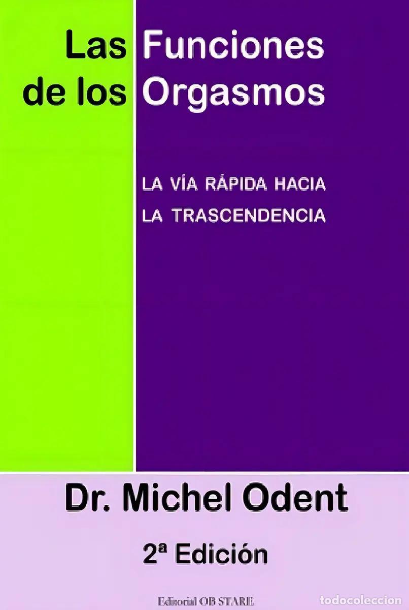 Libri di seconda mano: FUNCIONES DE LOS ORGASMOS LAS - MICHEL ODENT