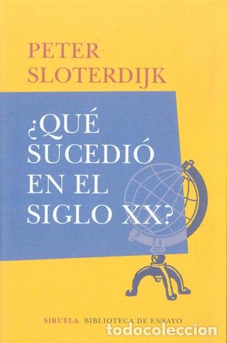Libros: QUE SUCEDIO EN EL SIGLO XX - PETER SLOTERDIJK - Foto 1