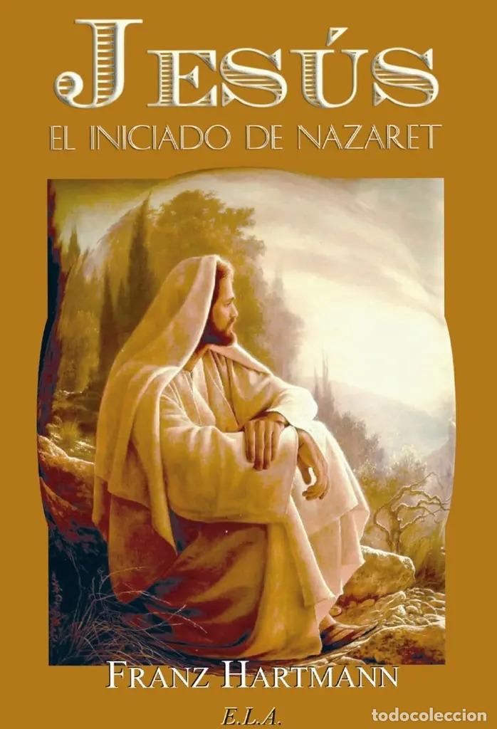 Libros: JESUS EL INICIADO DE NAZARET - FRANZ HARTMANN