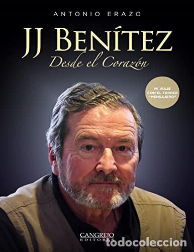 Libros: JJ BENITEZ DESDE EL CORAZON - ANTONIO ERAZO - Foto 1