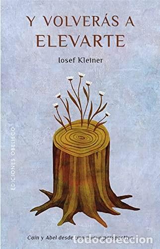 Libri di seconda mano: Y VOLVERAS A ELEVARTE - IOSEF KLEINER