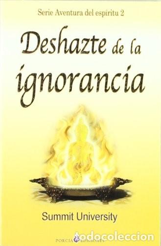 B&uuml;cher: DESHAZTE DE LA IGNORANCIA - SUMMIT UNIVERSITY