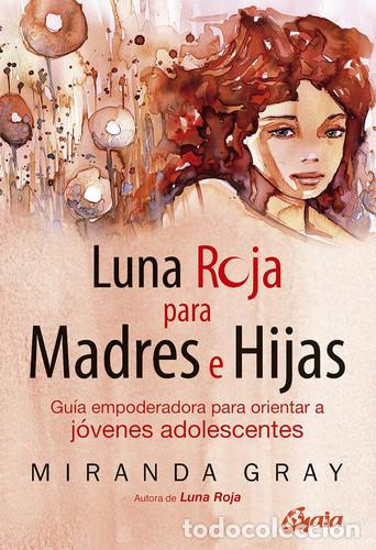 Libros: LUNA ROJA PARA MADRES E HIJAS - MIRANDA GRAY - Foto 1
