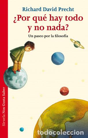 Libros: POR QUE HAY TODO Y NO NADA - RICHARD DAVID PRECHT