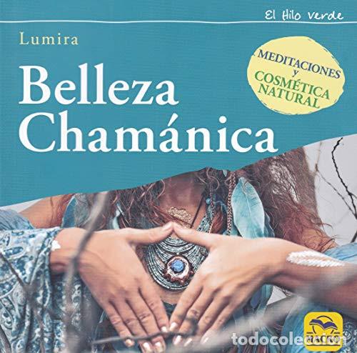 Livros em segunda m&atilde;o: BELLEZA CHAMANICA - LUMIRA