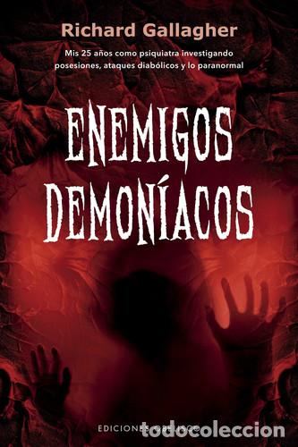 books: ENEMIGOS DEMONIACOS - RICHARD GALLAGHER