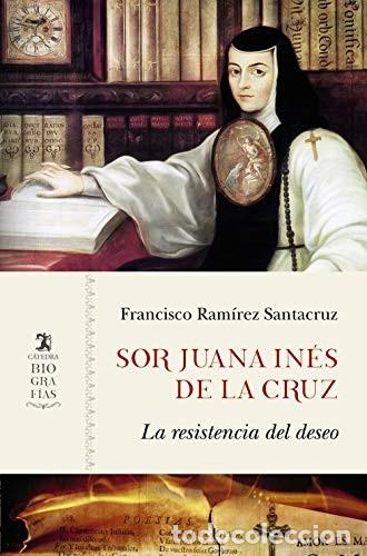 Libros: SOR JUANA INES DE LA CRUZ - FRANCISCO RAMIREZ SANTACRUZ - Foto 1