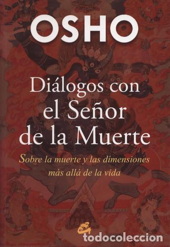 Libros: DIALOGOS CON EL SE&Ntilde;OR DE LA MUERTE - MOHAN JAIN (OSHO), MORIONES ALONSO