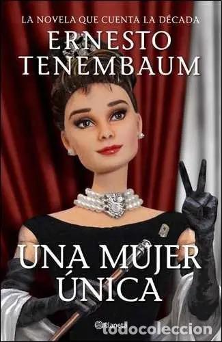 Libros: Una Mujer Unica-ernesto Tenembaum- Planeta (q50)