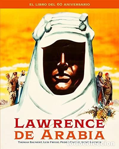 Libros: LAWRENCE DE ARABIA - BAUMERT, FREIJO y otros
