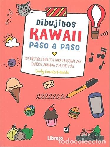Libros: KAWAII DIBUJITOS PASO A PASO - CINDY GUENTERT-BALDO