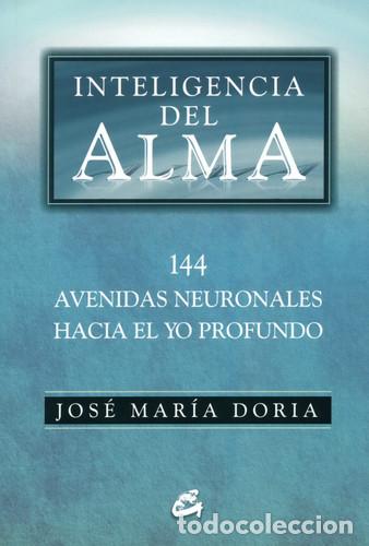 Libri di seconda mano: ** INTELIGENCIA DEL ALMA - JOSE MARIA DORIA