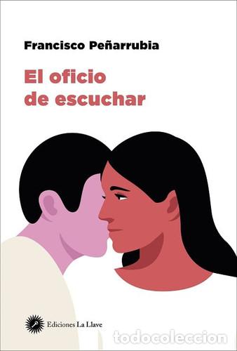 Libros: OFICIO DE ESCUCHAR EL - FRANCISCO PE&Ntilde;ARRUBIA - Foto 1