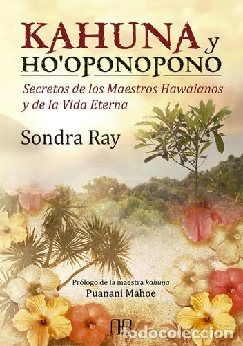 Libros: ** KAHUNA Y HO&acute;OPONOPONO - SONDRA RAY - Foto 1