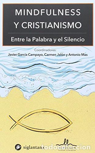 B&uuml;cher: MINDFULNESS Y CRISTIANISMO ENTRE LA PALABRA Y EL SILENCIO - GARCIA