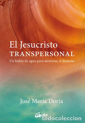Libros: JESUCRISTO TRANSPERSONAL EL - JOSE MARIA DORIA - Foto 1