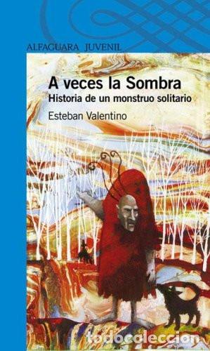 Libri di seconda mano: A Veces La Sombra ( Alfaguara ) ( Azul ) T700