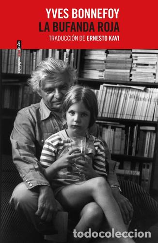 B&uuml;cher: BUFANDA ROJA LA - YVES BONNEFOY