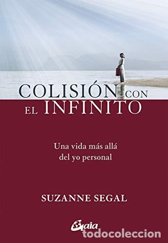 Libros: COLISION CON EL INFINITO - SUZANNE SEGAL - Foto 1